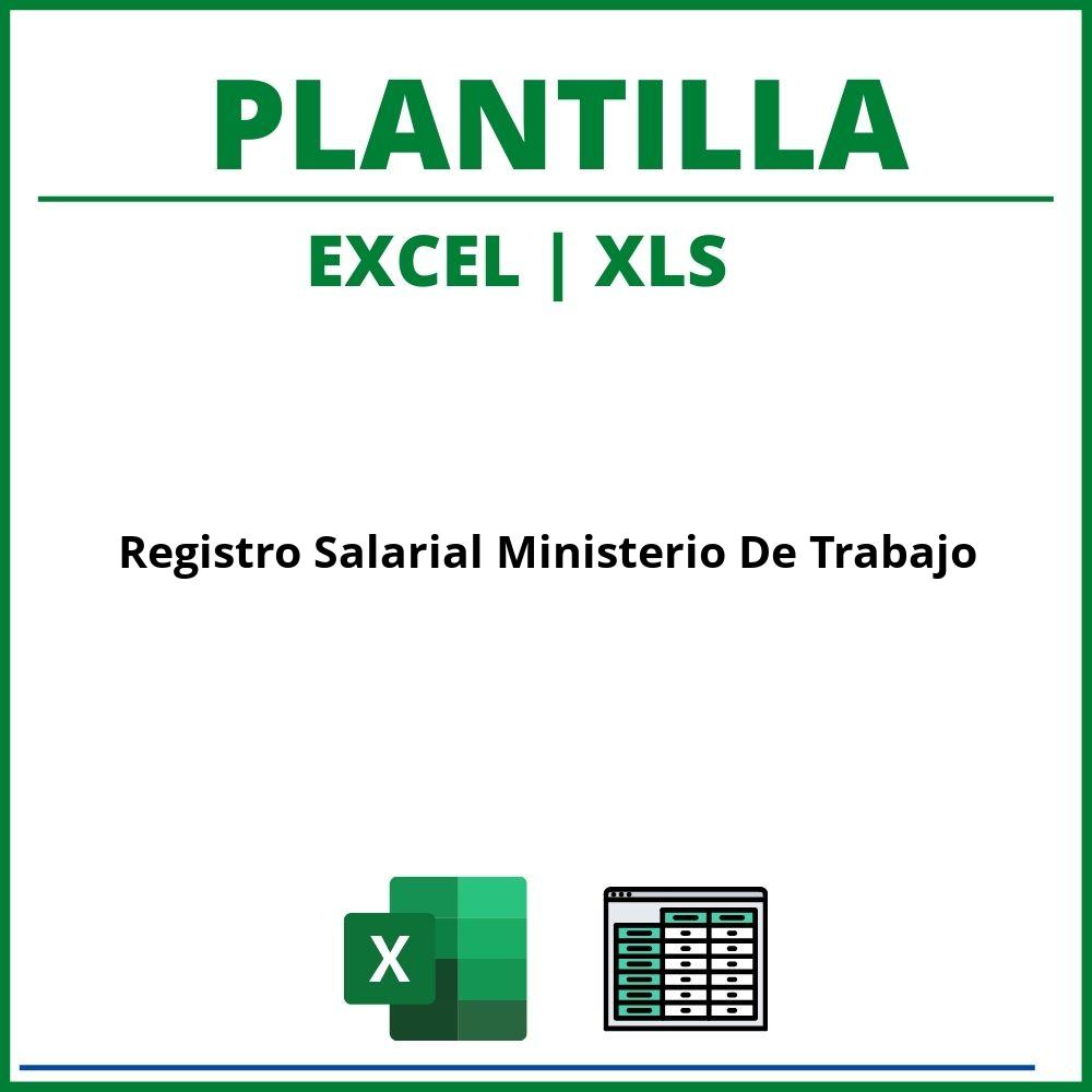 Plantilla Registro Salarial Ministerio De Trabajo Excel